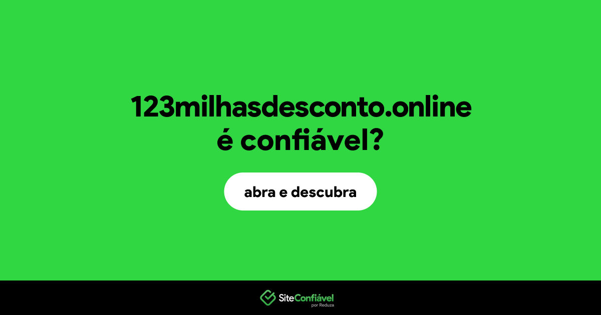 O site 123milhasdesconto.online é confiável?