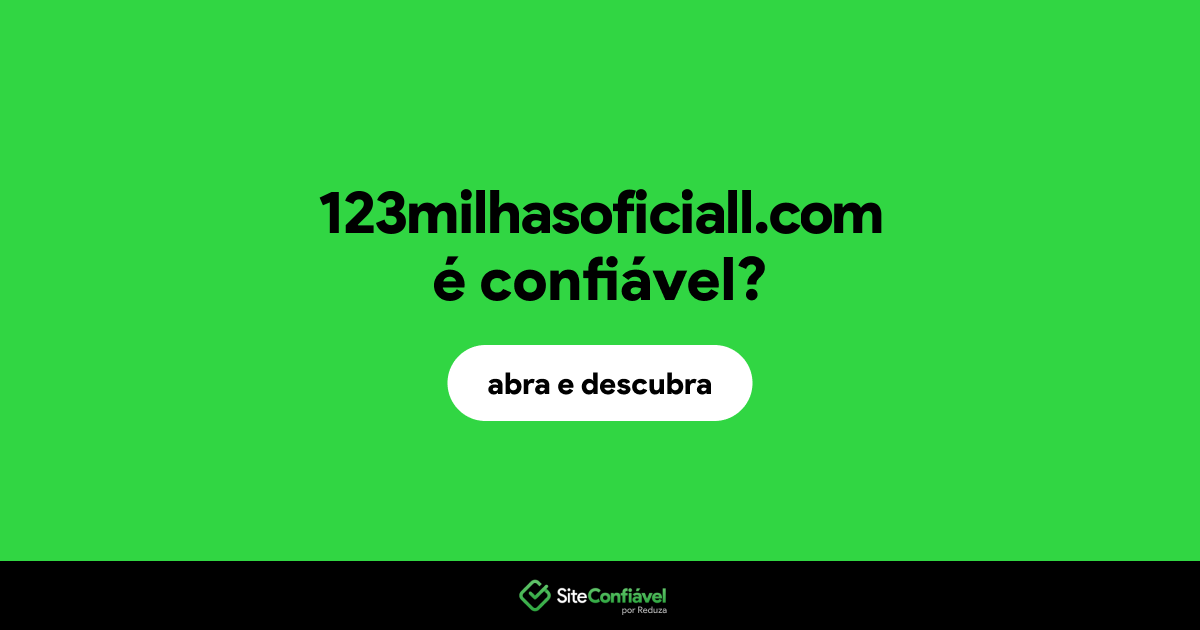 O site 123milhasoficiall.com é confiável?