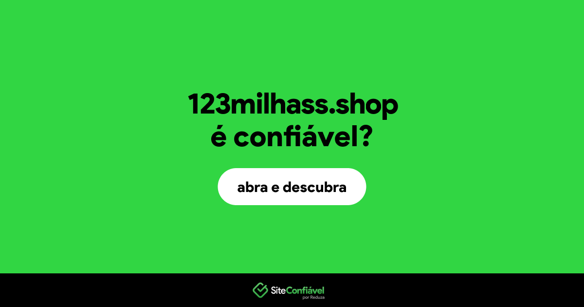 O site 123milhass.shop é confiável?