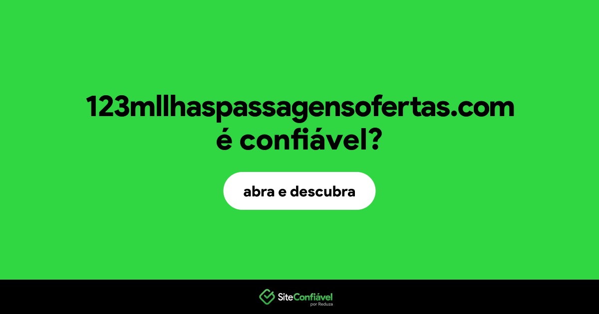 O site 123mllhaspassagensofertas.com é confiável?