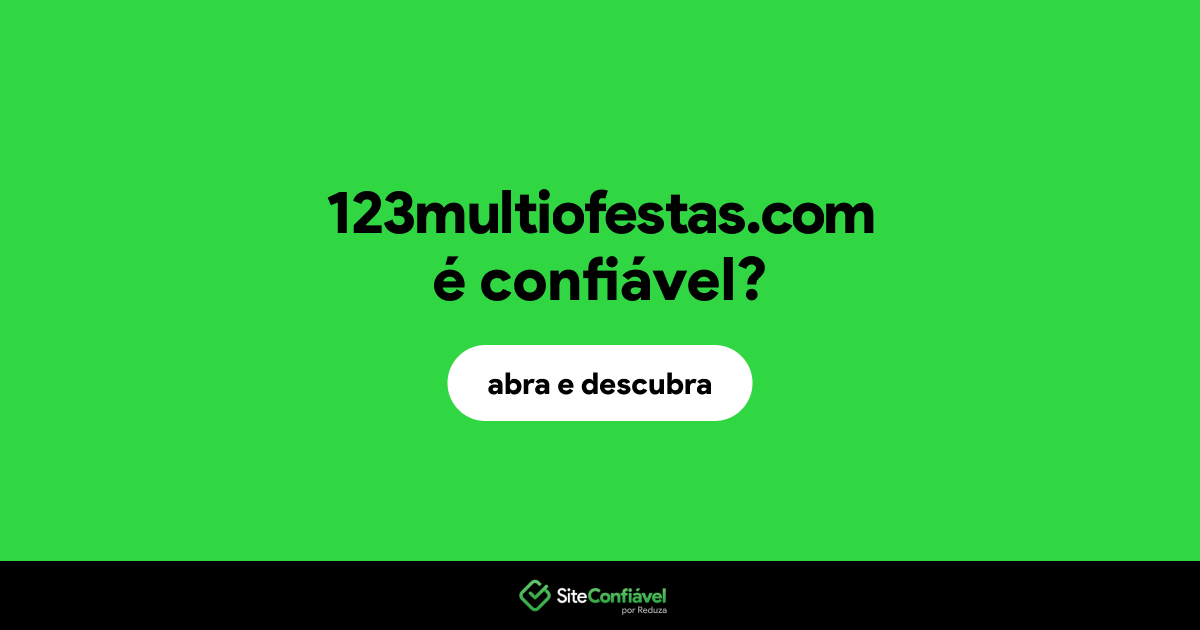 O site 123multiofestas.com é confiável?