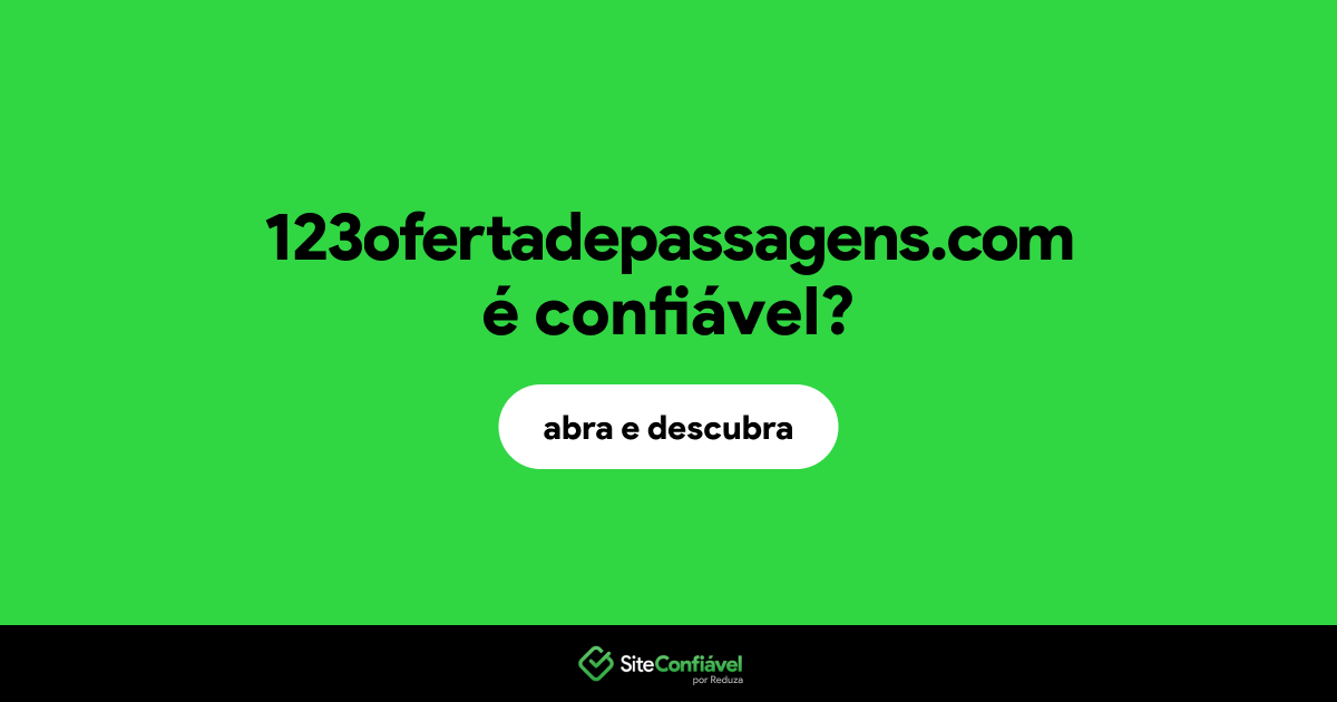 O site 123ofertadepassagens.com é confiável?