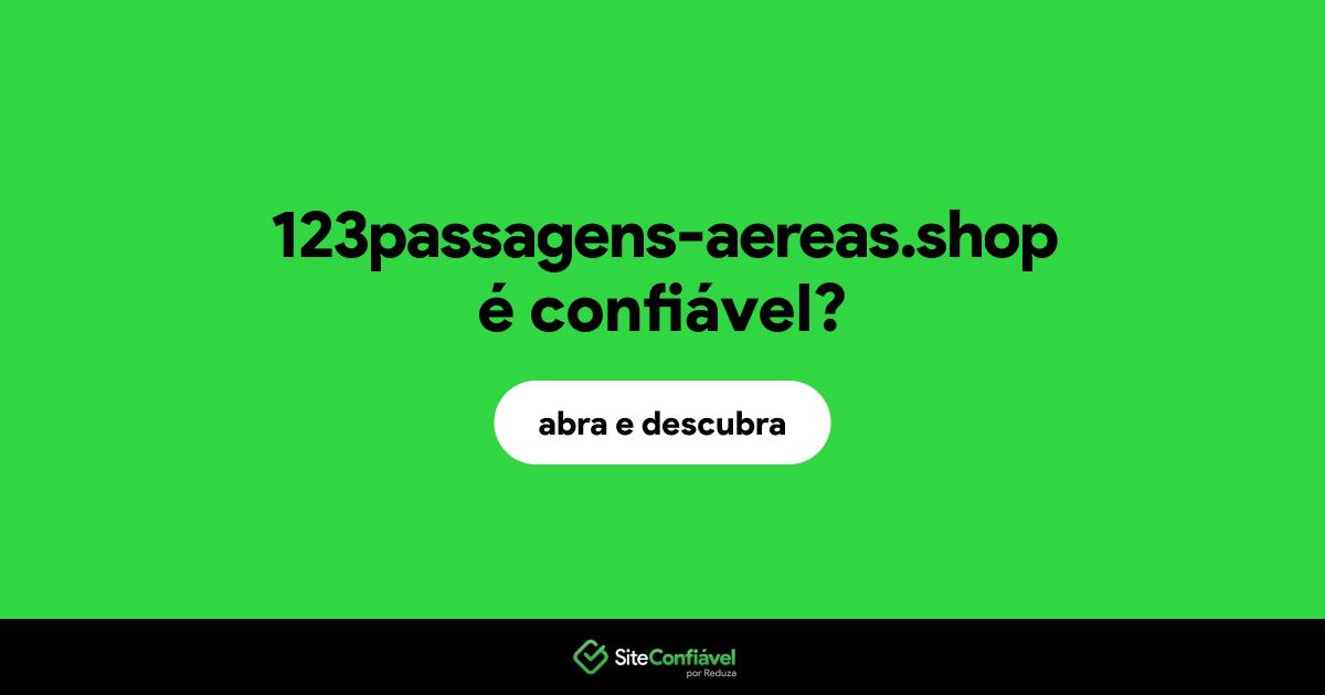 O site 123passagens-aereas.shop é confiável?