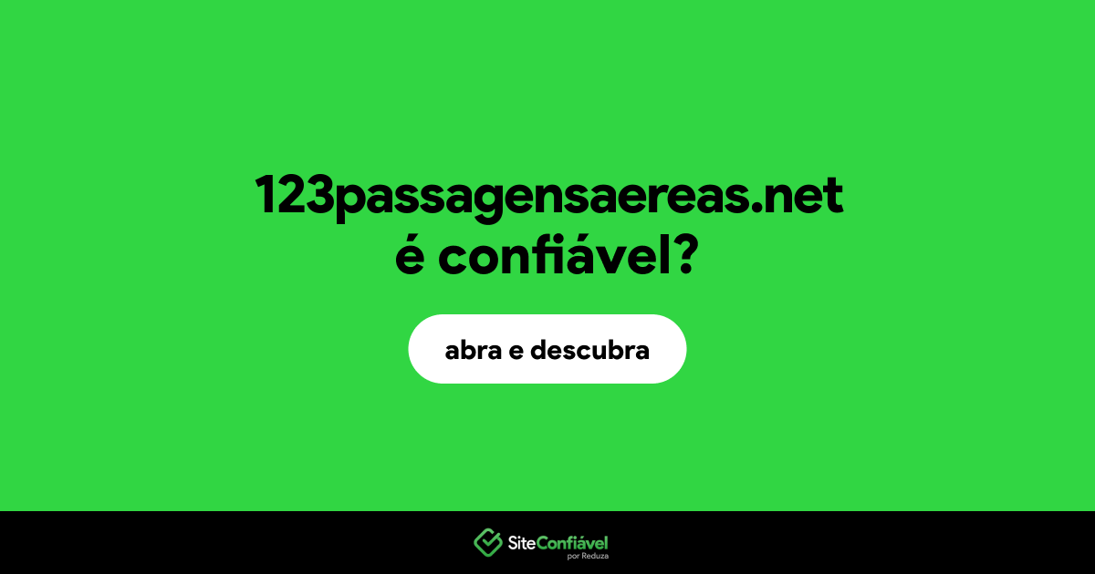 O site 123passagensaereas.net é confiável?