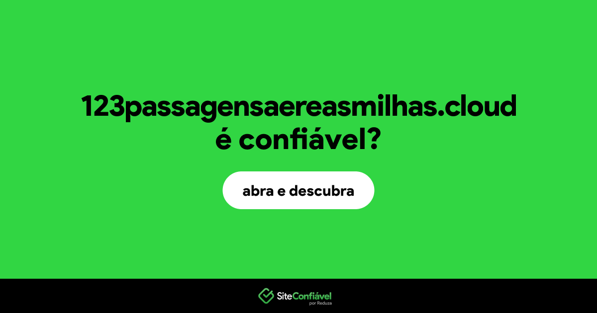 O site 123passagensaereasmilhas.cloud é confiável?