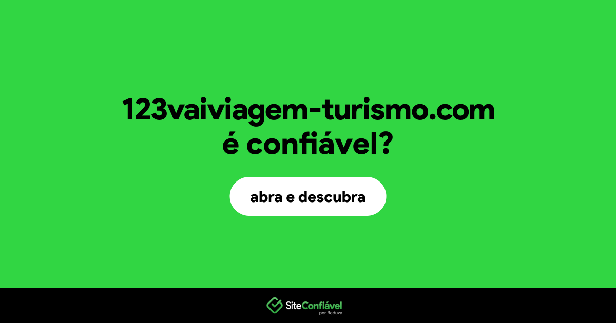 O site 123vaiviagem-turismo.com é confiável?