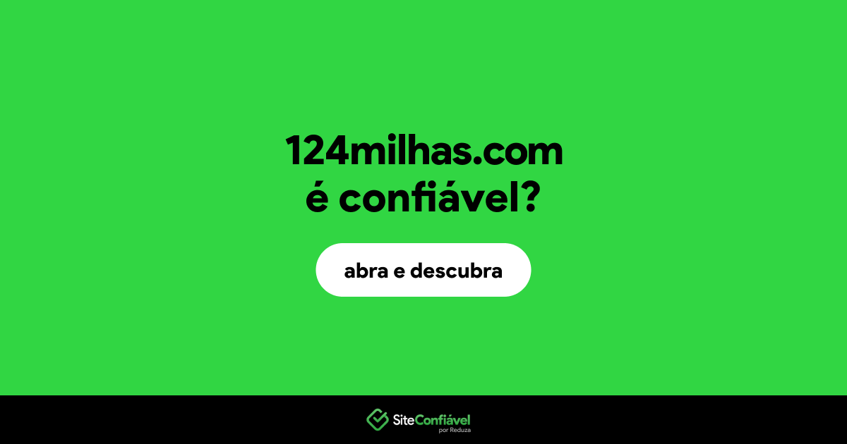 O site 124milhas.com é confiável?
