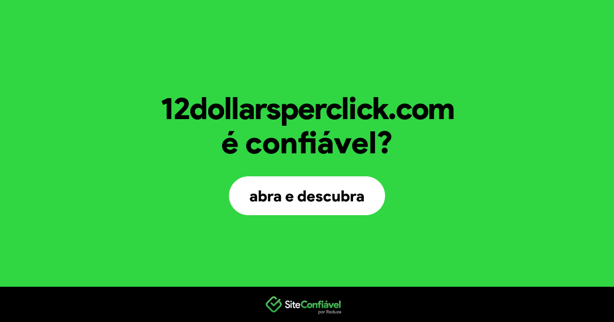 O site 12dollarsperclick.com é confiável?