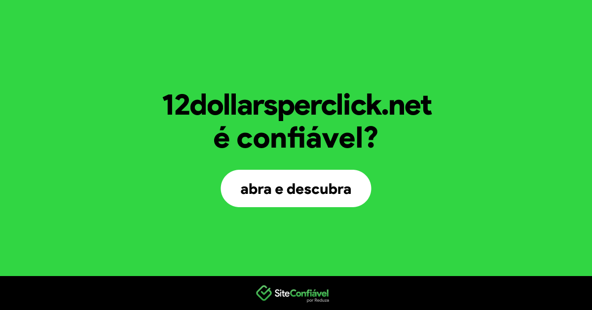 O site 12dollarsperclick.net é confiável?