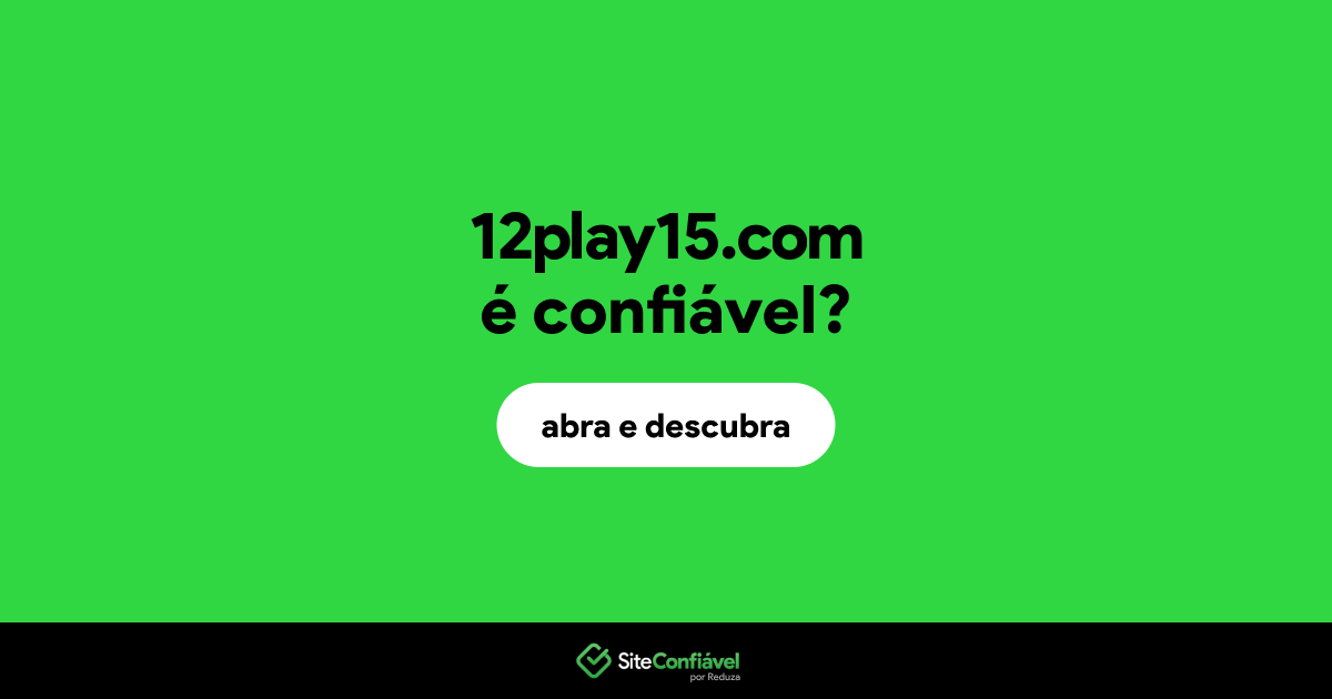 O site 12play15.com é confiável?