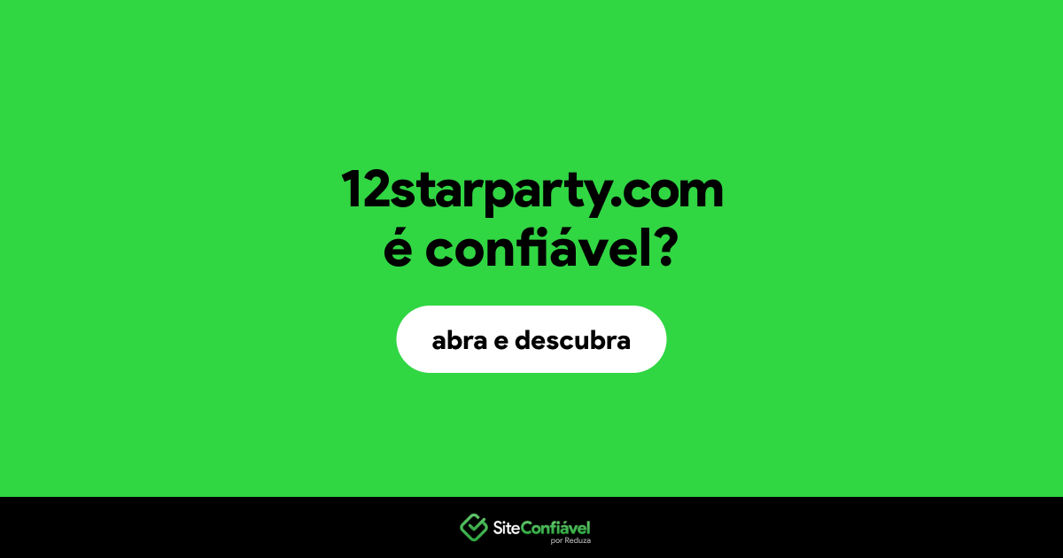 O site 12starparty.com é confiável?