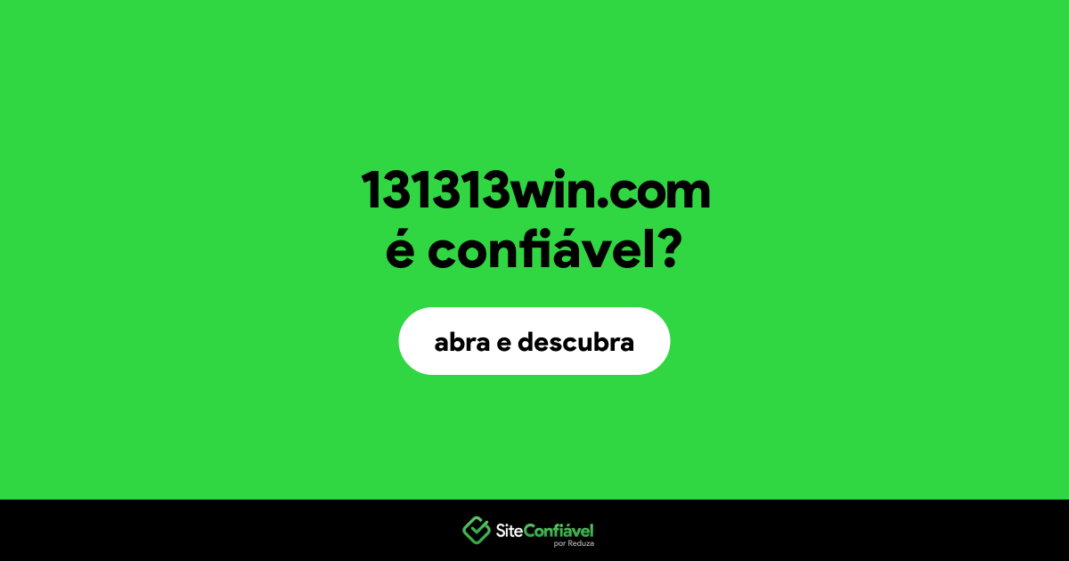 O site 131313win.com é confiável?