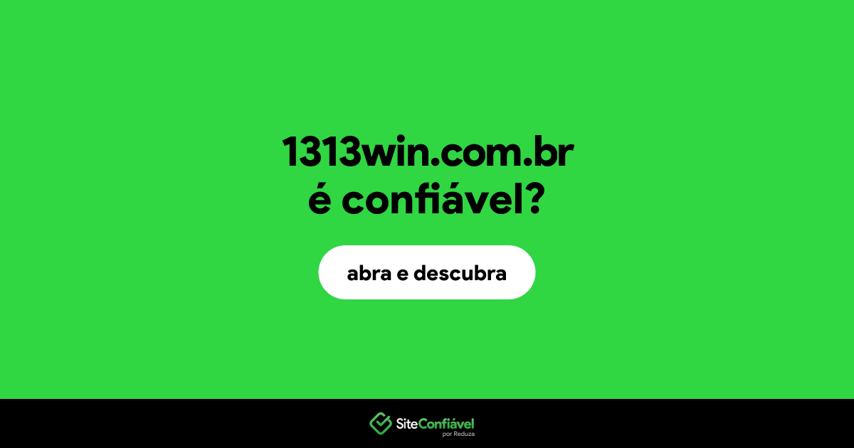 O site 1313win.com.br é confiável?