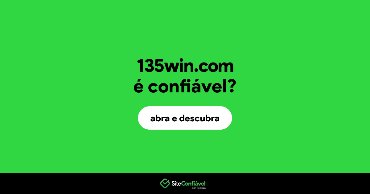 O site 135win.com é confiável?