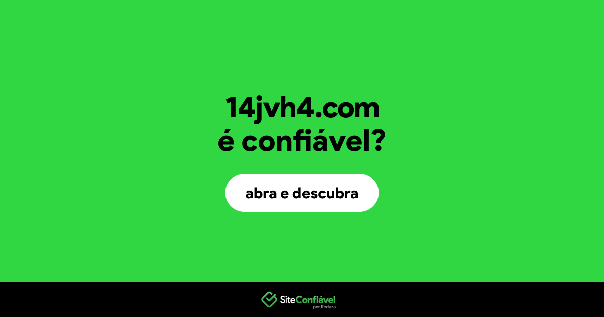 O site 14jvh4.com é confiável?