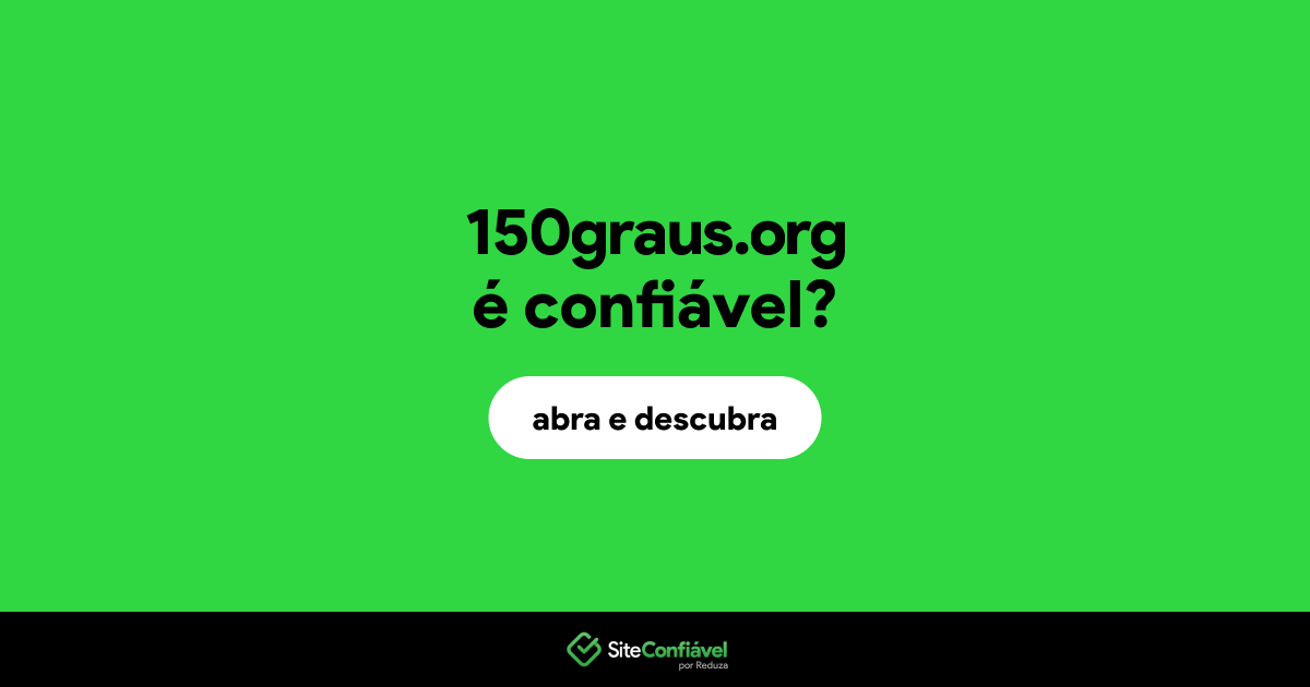 O site 150graus.org é confiável?
