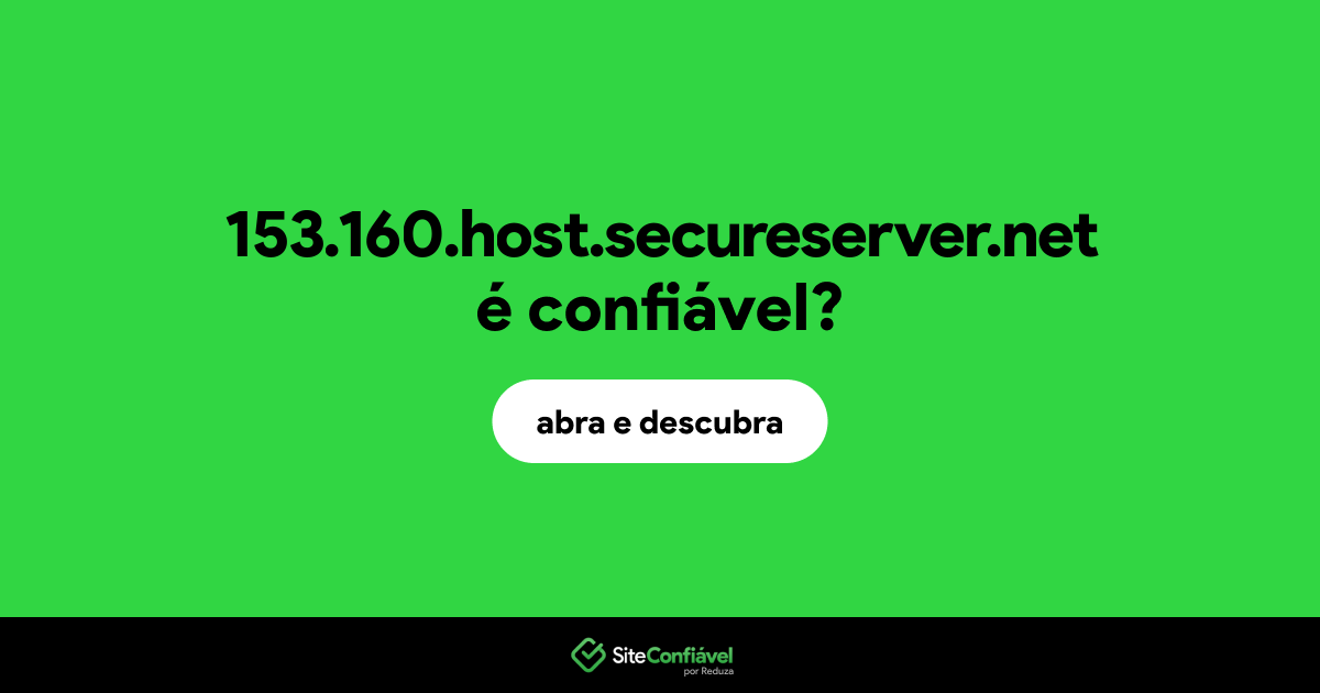O site 153.160.host.secureserver.net é confiável?