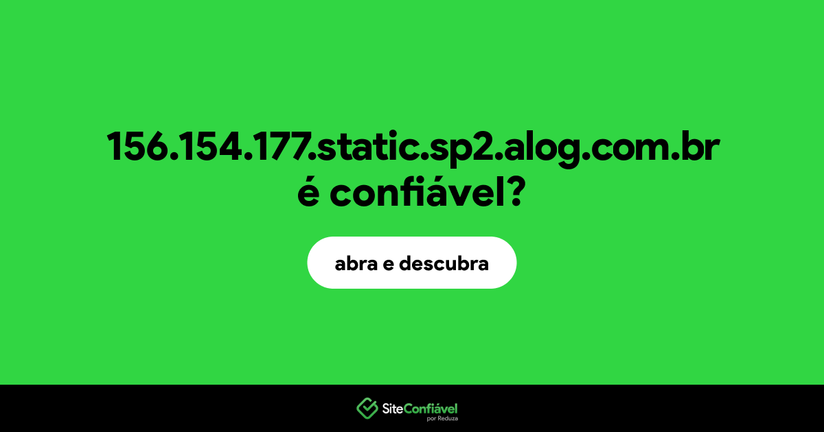 O site 156.154.177.static.sp2.alog.com.br é confiável?