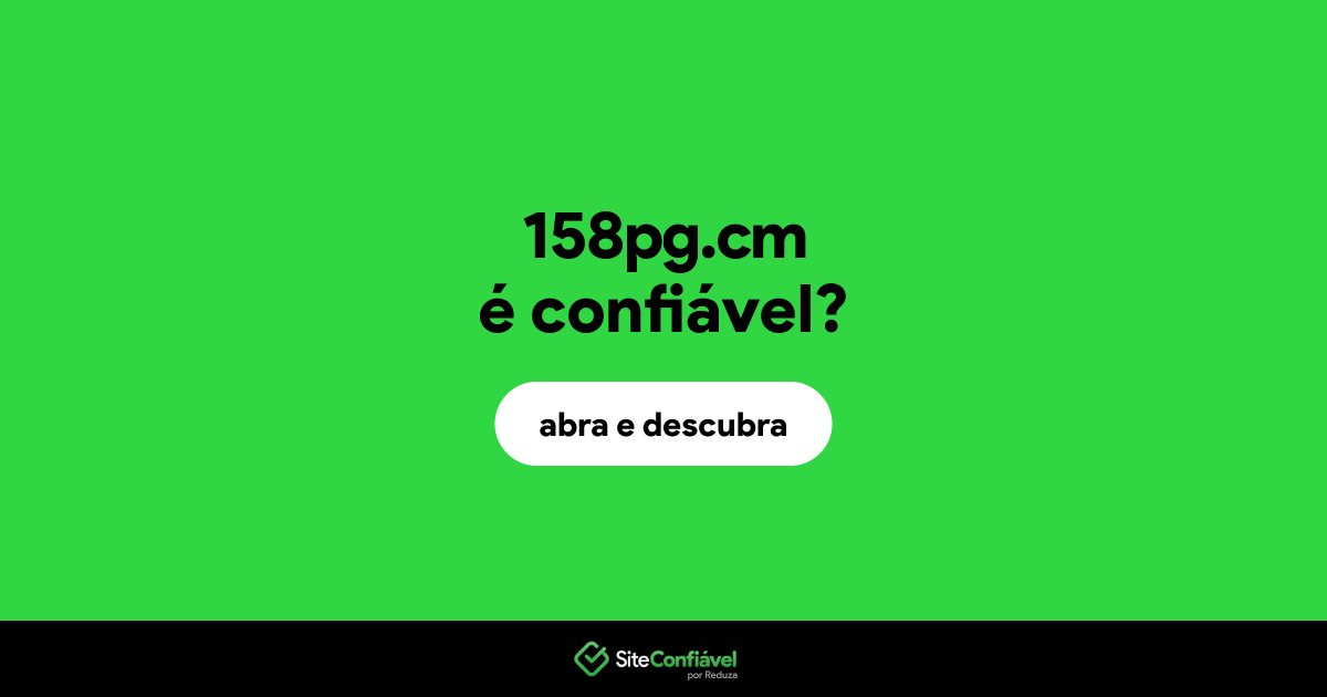 O site 158pg.cm é confiável?