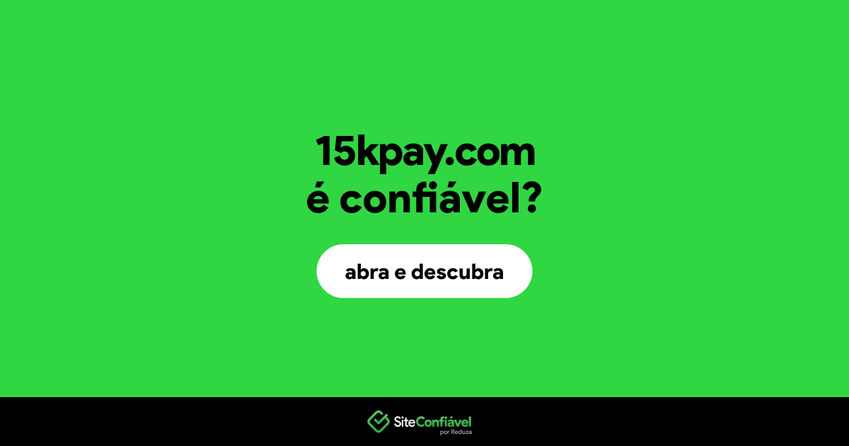 O site 15kpay.com é confiável?
