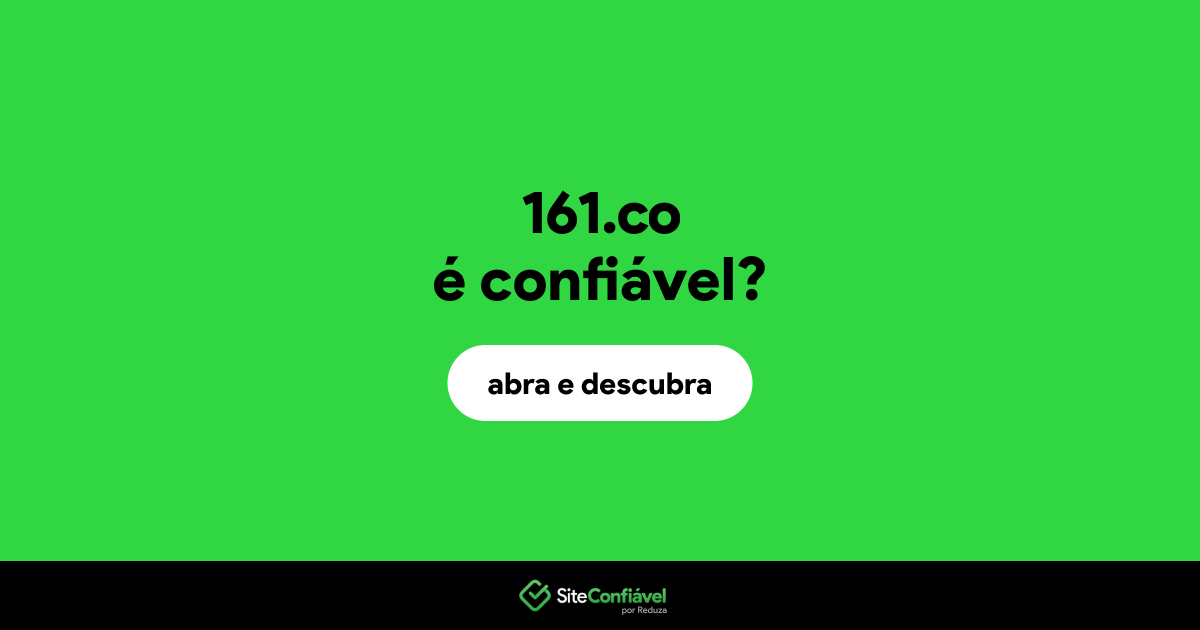 O site 161.co é confiável?