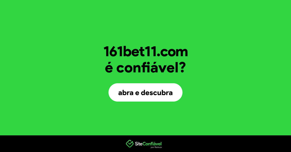 O site 161bet11.com é confiável?