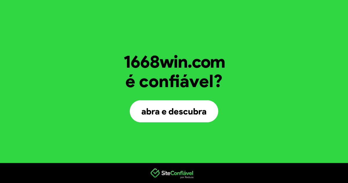 O site 1668win.com é confiável?