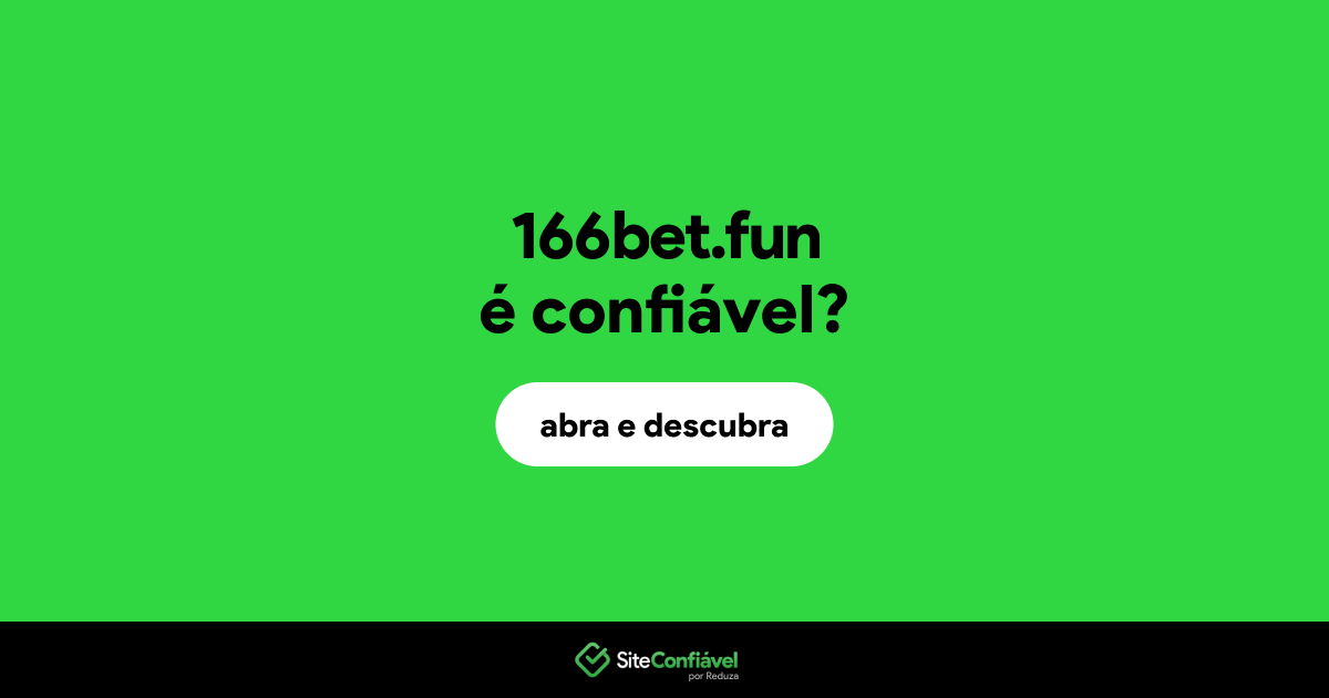 O site 166bet.fun é confiável?
