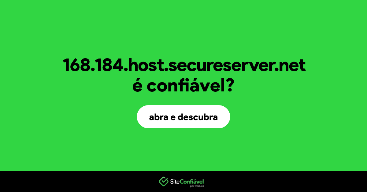 O site 168.184.host.secureserver.net é confiável?
