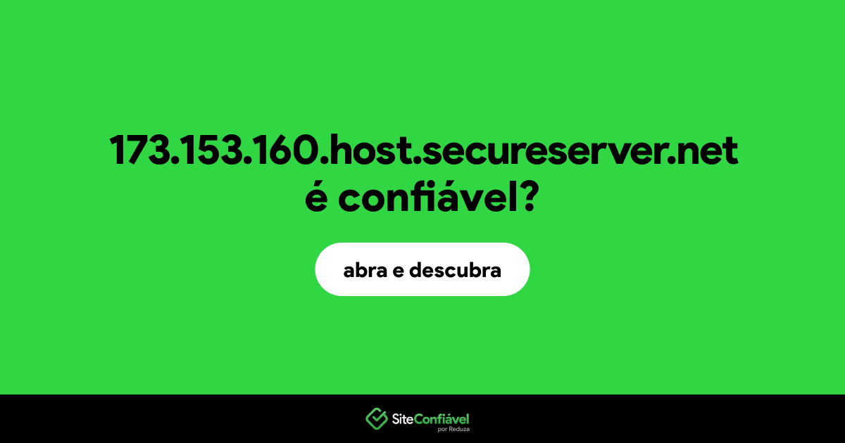 O site 173.153.160.host.secureserver.net é confiável?