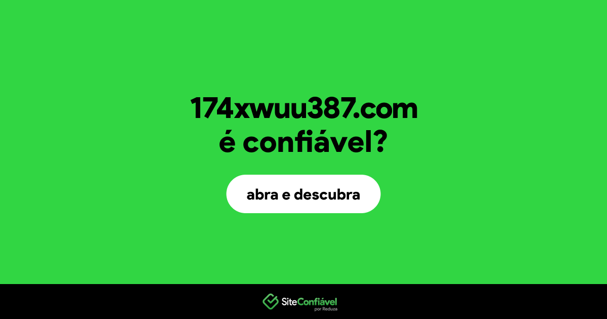 O site 174xwuu387.com é confiável?