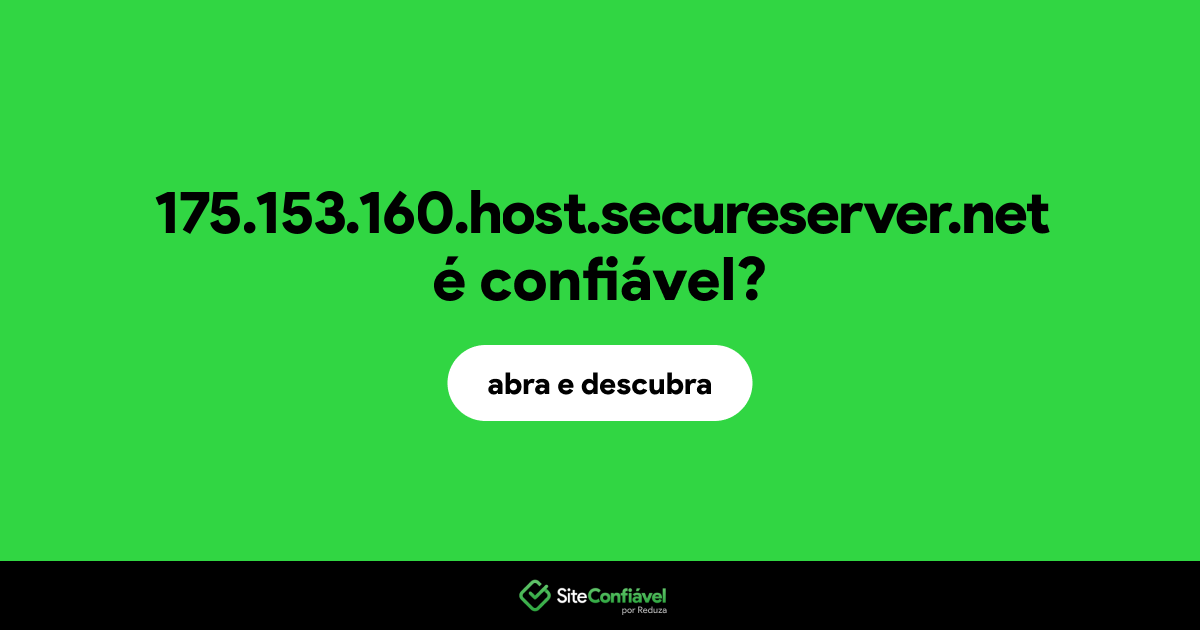 O site 175.153.160.host.secureserver.net é confiável?