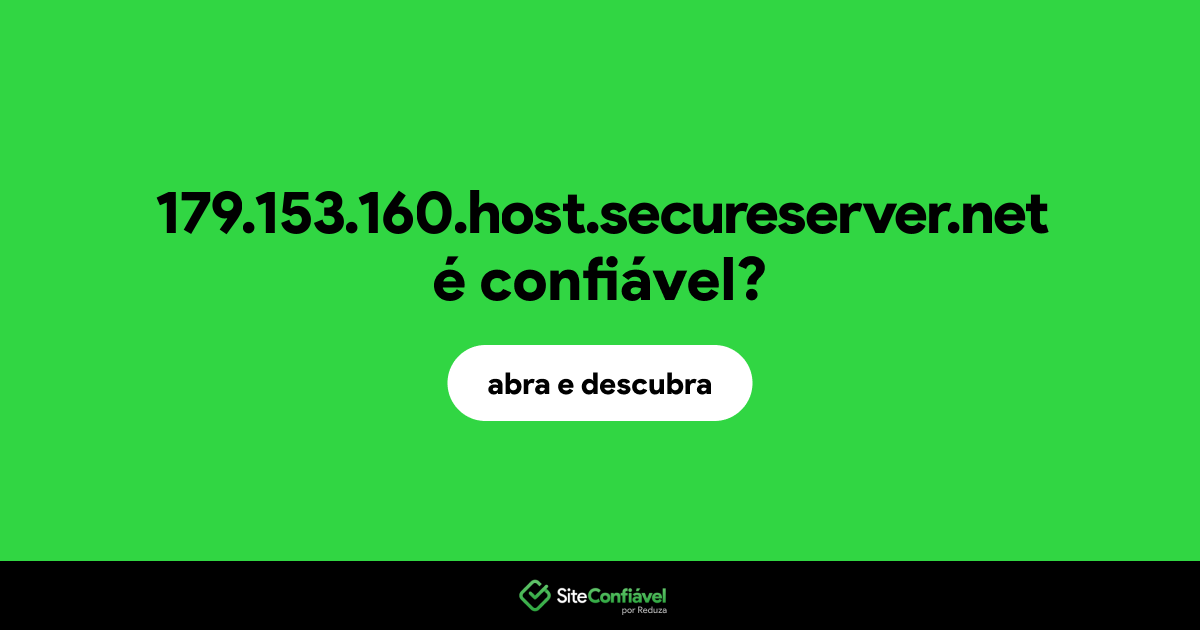 O site 179.153.160.host.secureserver.net é confiável?