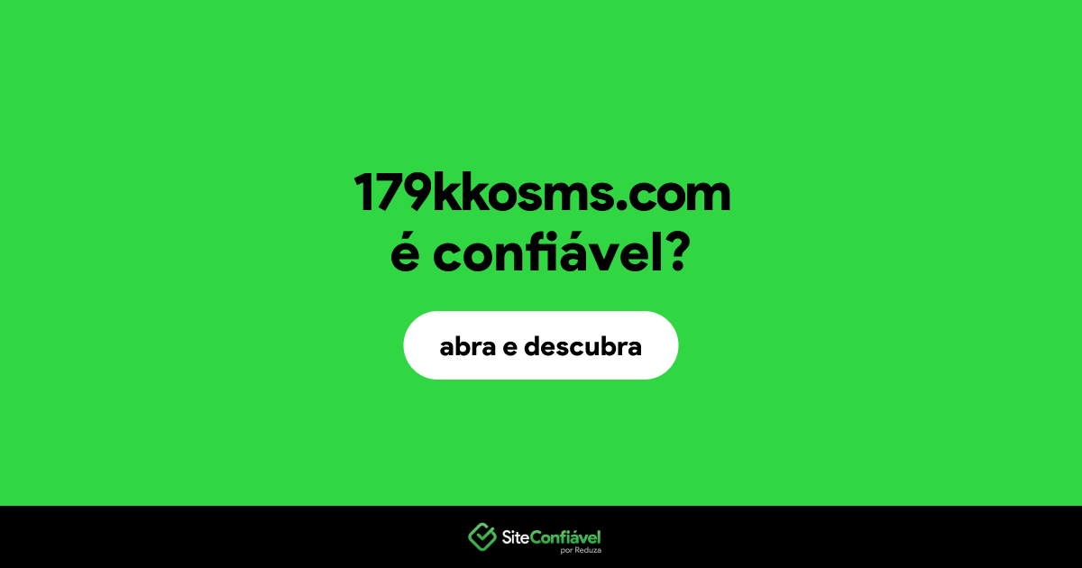 O site 179kkosms.com é confiável?