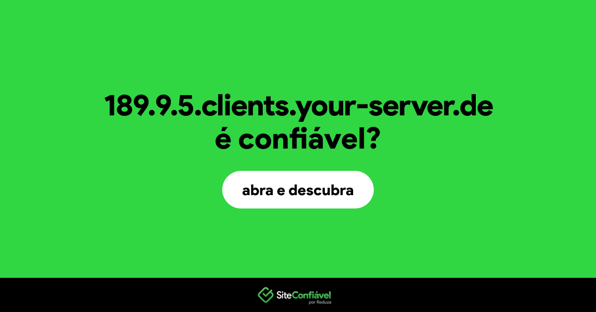 O site 189.9.5.clients.your-server.de é confiável?