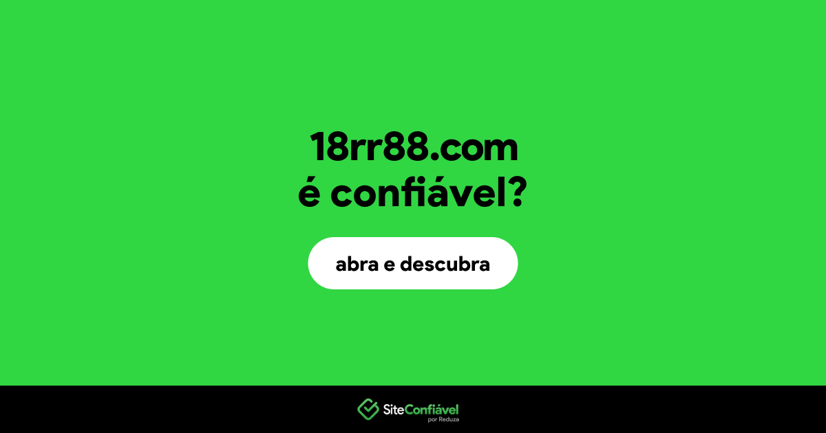 O site 18rr88.com é confiável?