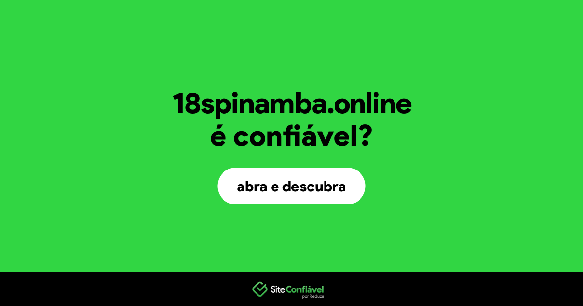 O site 18spinamba.online é confiável?