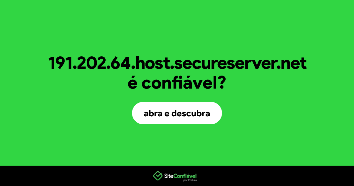 O site 191.202.64.host.secureserver.net é confiável?