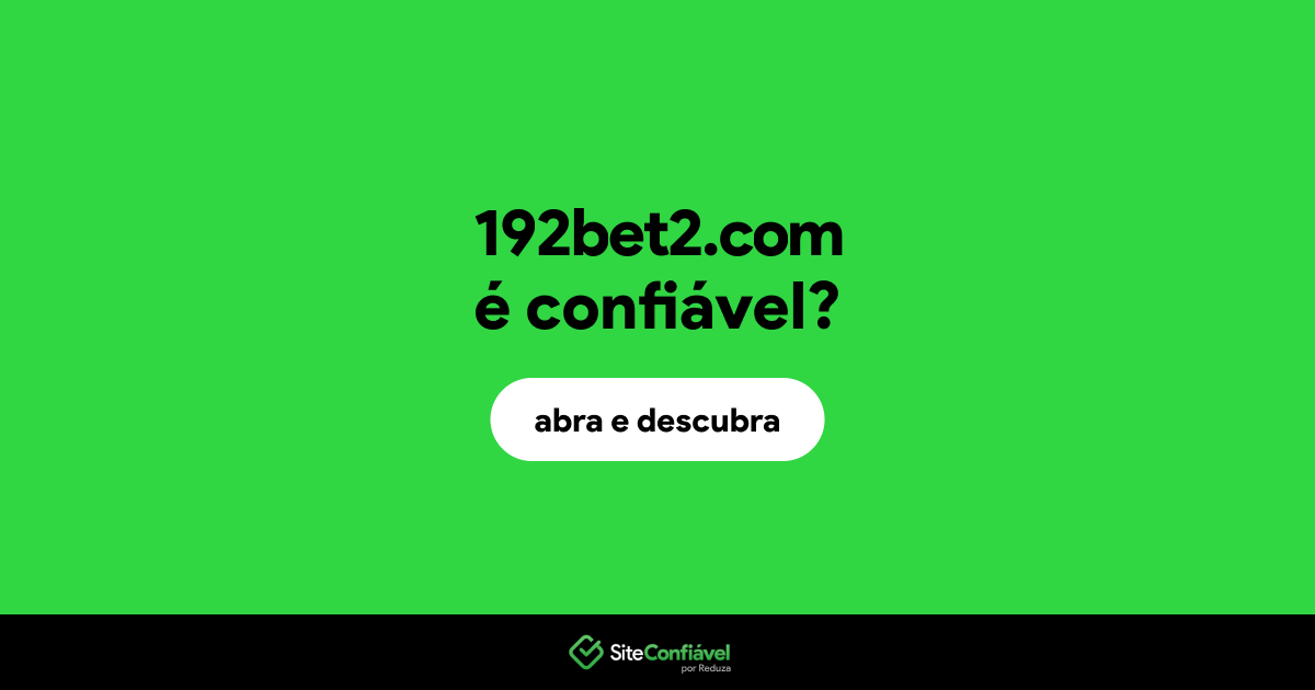 O site 192bet2.com é confiável?