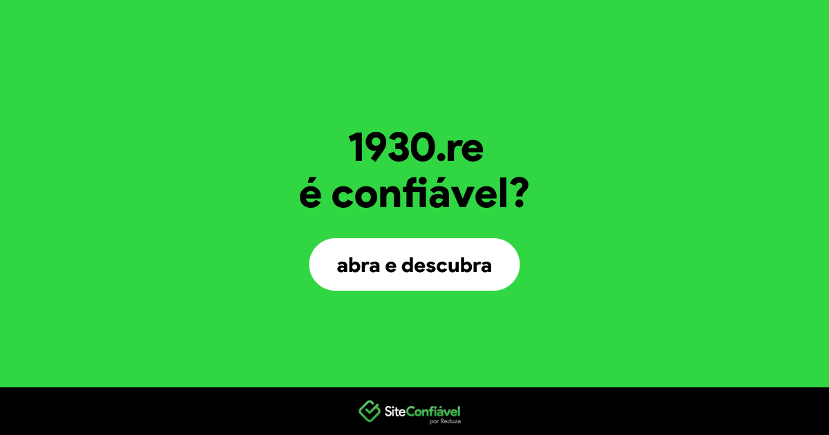 O site 1930.re é confiável?