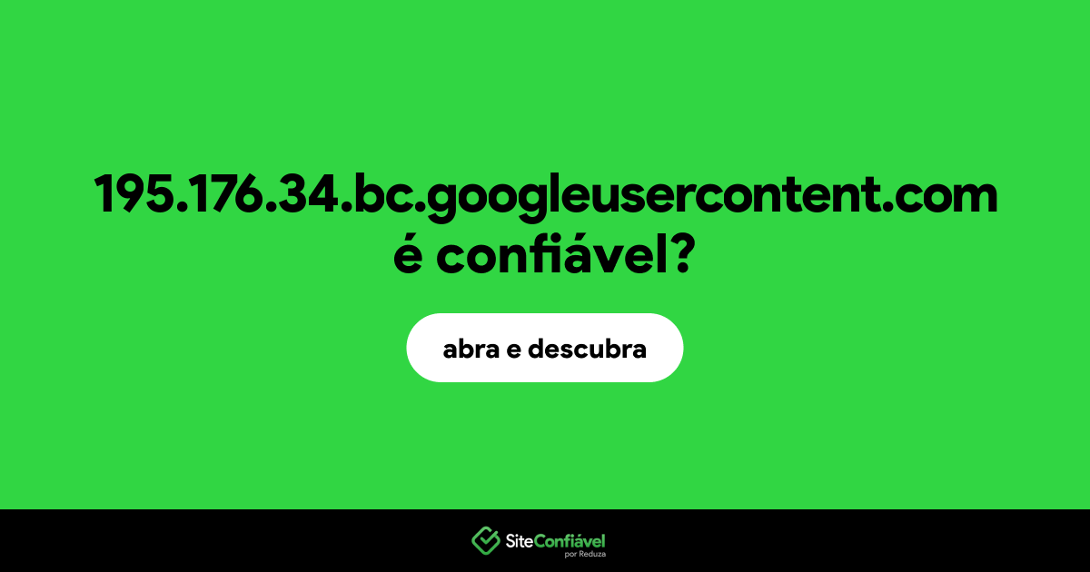 O site 195.176.34.bc.googleusercontent.com é confiável?