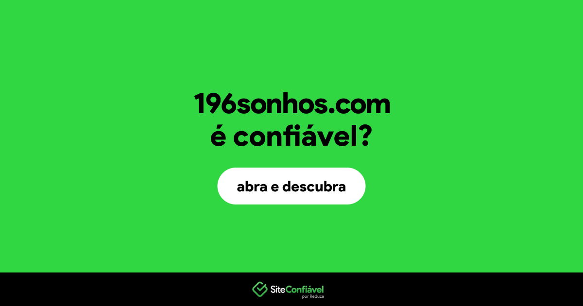 O site 196sonhos.com é confiável?