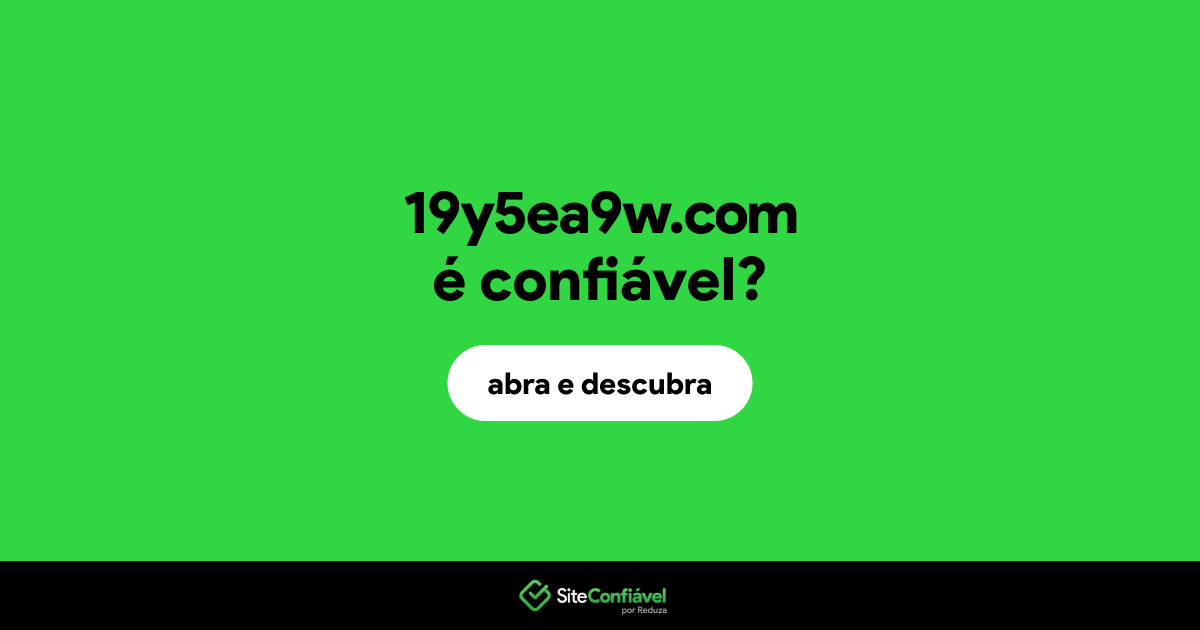 O site 19y5ea9w.com é confiável?