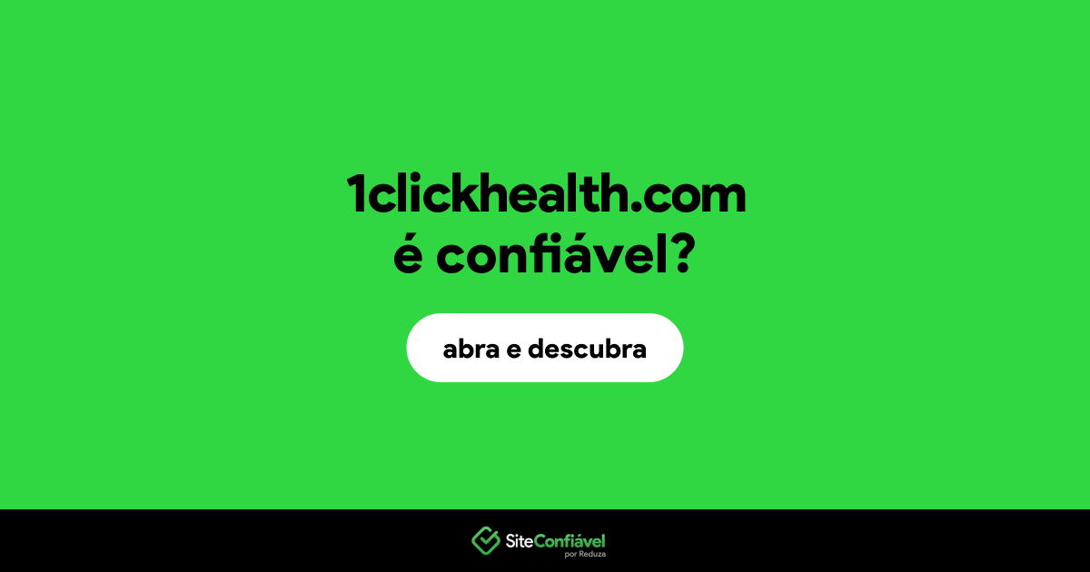 O site 1clickhealth.com é confiável?