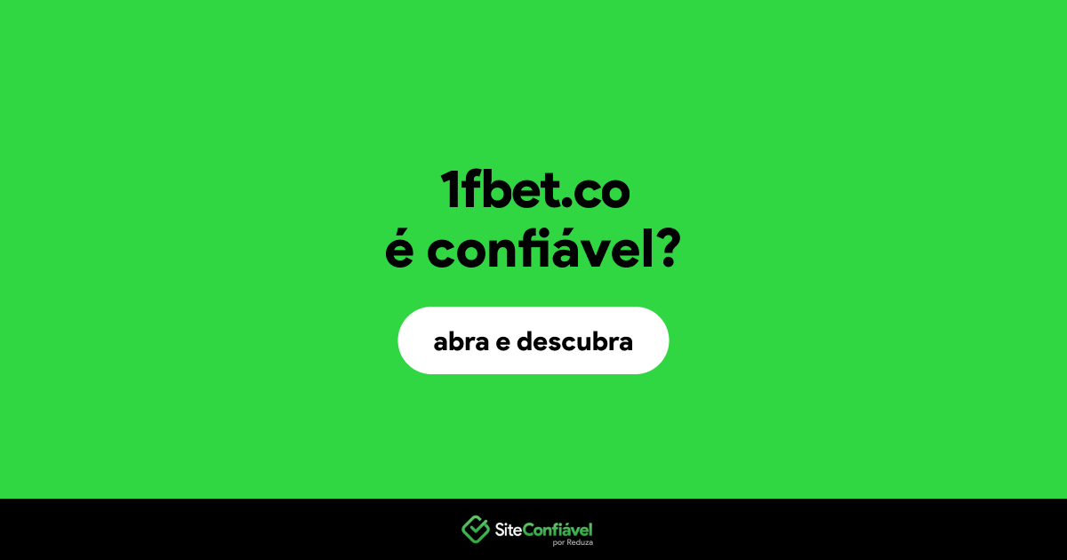 O site 1fbet.co é confiável?