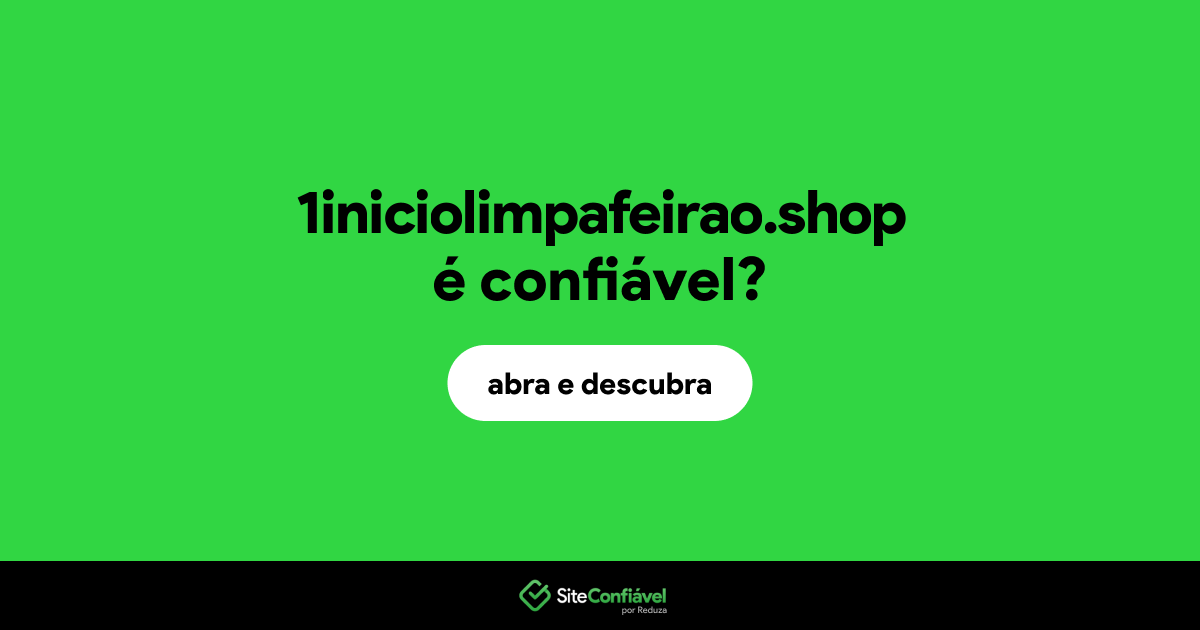 O site 1iniciolimpafeirao.shop é confiável?