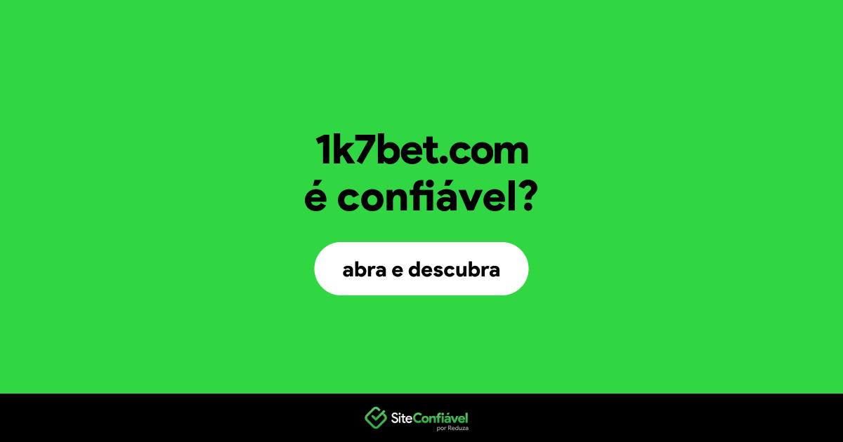 O site 1k7bet.com é confiável?
