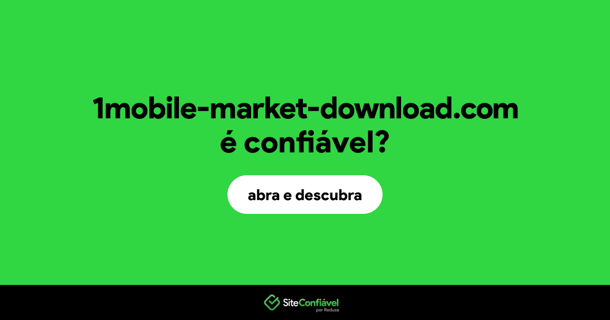 O site 1mobile-market-download.com é confiável?