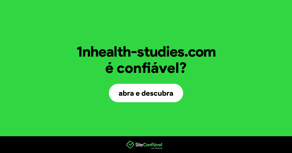 O site 1nhealth-studies.com é confiável?