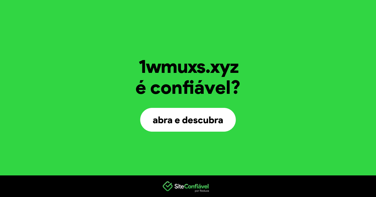 O site 1wmuxs.xyz é confiável?